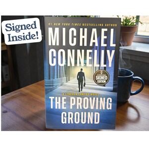 Michael Connelly The Proving Ground Signed Hardcover Book Lincoln Lawyer New